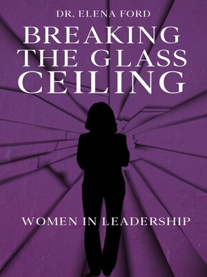 cover image of Breaking the Glass Ceiling--Women in Leadership